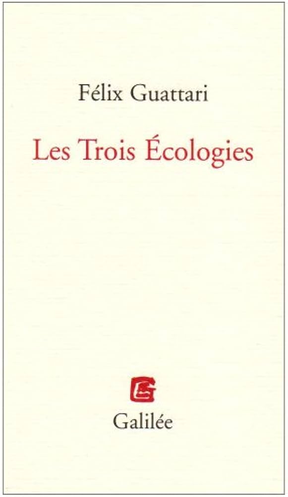 AND - Les trois écologies - Felix Guattari